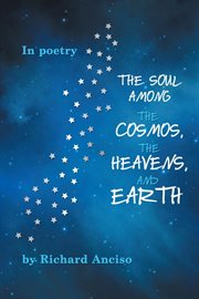The soul among the cosmos, the heavens, and earth cover image