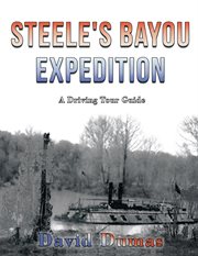 Steele's Bayou Expedition : a driving tour guide cover image