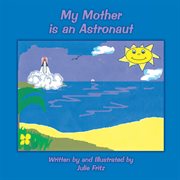 My Mother is an Astronaut cover image