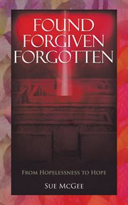 Found, forgiven, forgotten cover image