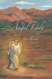 The angel lady. "A Journey with My Spiritual Companions" cover image