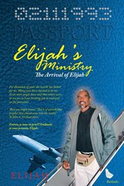 Elijah's Ministry : heralding the Three Angels Messages cover image