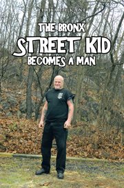 The bronx street kid becomes a man cover image