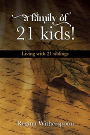 A family of 21 kids!. Living with 21 Siblings cover image