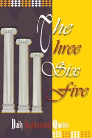 The Three Six Five : Daily Inspirational Quotes cover image