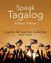 Speak Tagalog : A Basic Primer cover image