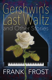 Gershwin's Last Waltz and Other Stories cover image