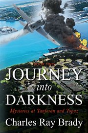 Journey Into Darkness : Mysteries at Tanforan and Topaz cover image