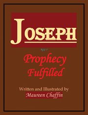 Joseph: Prophecy Fulfilled : Prophecy Fulfilled cover image
