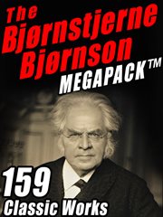 The Bjørnstjerne Bjørnson megapack : 159 classic works cover image