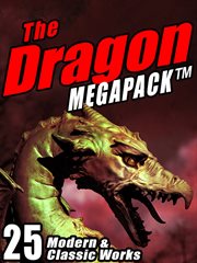 Dragon megapack : 25 modern and classic works cover image