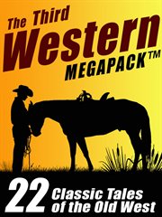 The third western megapack : 20 modern and classic tales cover image