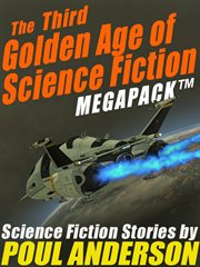 The third golden age of science fiction megapack : science fiction stories by Poul Anderson cover image