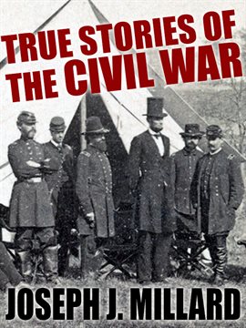Imagen de portada para True Stories of the Civil War
