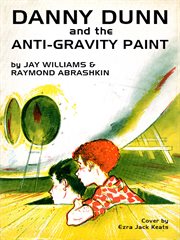 Danny Dunn and the anti-gravity paint cover image