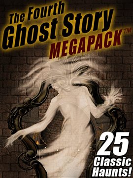 Cover image for The Fourth Ghost Story MEGAPACK