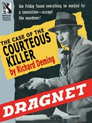 Dragnet : the case of the courteous killer cover image