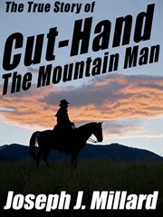 True story of cut-hand the mountain man cover image