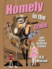 Homely in the cradle and other stories cover image