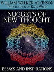 Nuggets of the new thought : essays and inspirations cover image