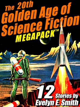 Cover image for The 20th Golden Age of Science Fiction MEGAPACK®