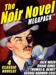 Noir Novel MEGAPACK (TM): 4 Great Crime Novels cover image