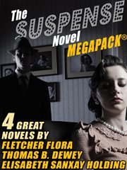 The Suspense Novel MEGAPACK?: 4 Great Suspense Novels cover image