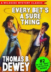 Every Bet's a Sure Thing : Mac Detective Series #2 cover image
