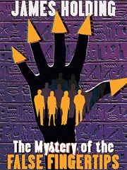 The Mystery of the False Fingertips cover image