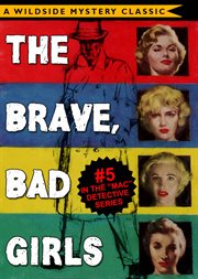 Mac Detective Series 05: The Brave, Bad Girls cover image