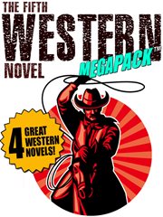 Fifth western novel MEGAPACK : 4 great western novels cover image