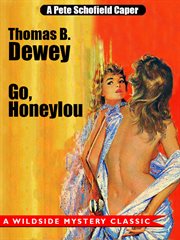 Go, Honeylou : a Pete Schofield caper cover image