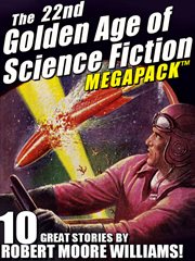 The 22nd Golden Age of science fiction : 10 great stories cover image