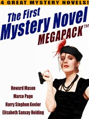 The first mystery novel megapack : 4 great mystery novels cover image