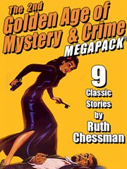 The 2nd golden age of mystery & crime MEGAPACK : 9 classic stories cover image
