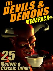 Devils & Demons MEGAPACK Œ : 25 Modern and Classic Tales cover image