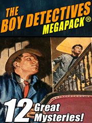 Boy detectives megapack : 12 Great Mysteries cover image
