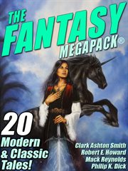 The Fantasy MEGAPACK ® : 20 modern & classic tales! cover image