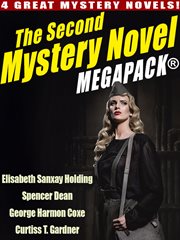 The second mystery novel megapack : 4 great mystery novels cover image