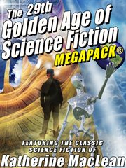 The 29th golden age of science fiction : Katherine MacLean cover image