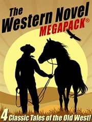 The western novel megapack : 4 classic tales of the old west cover image