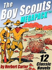 The Boy Scouts megapack : 12 complete novels cover image