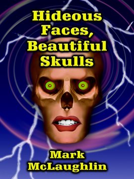 Cover image for Hideous Faces, Beautiful Skulls