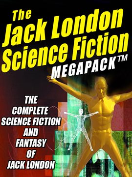 Cover image for The Jack London Science Fiction MEGAPACK®