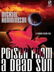Poison from a Dead Sun : a Science Fiction Tale cover image