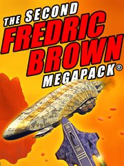 Second Fredric Brown megapack : 27 classic science fiction stories cover image
