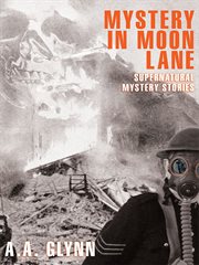 Mystery in Moon Lane : supernatural mystery stories cover image
