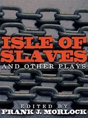 Isle of slaves and other plays cover image