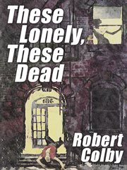 These lonely, these dead cover image