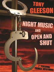Night music ; : and Open and shut : 2 "Personal Crimes" mysteries cover image